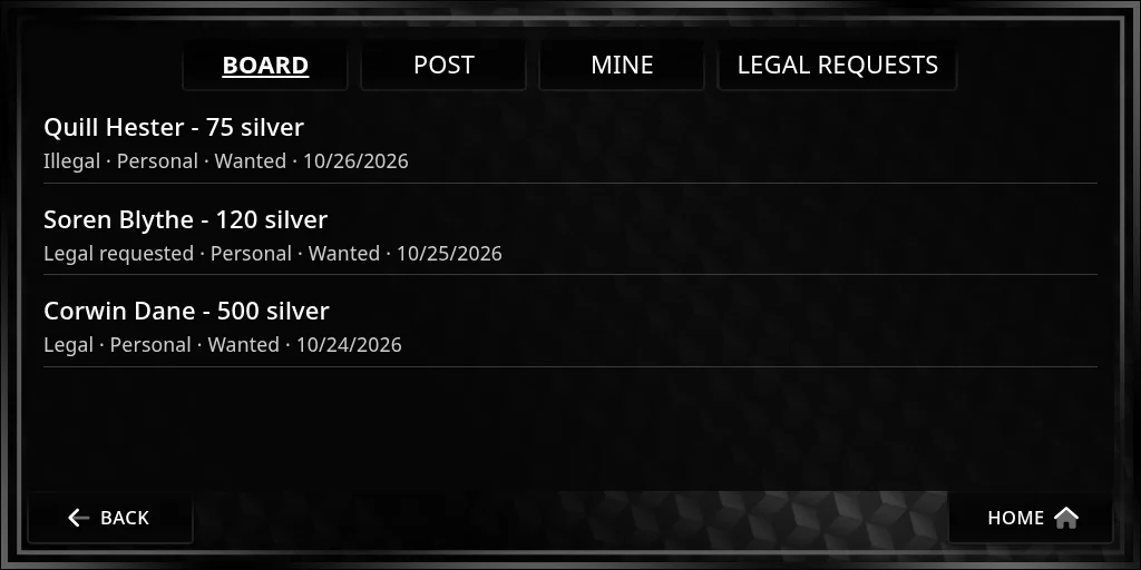 The Bounties page on its Board tab: Quill Hester for 75 silver, illegal; Soren Blythe for 120 silver, legal requested; and Corwin Dane for 500 silver, legal. Each is Personal and Wanted, with the date posted