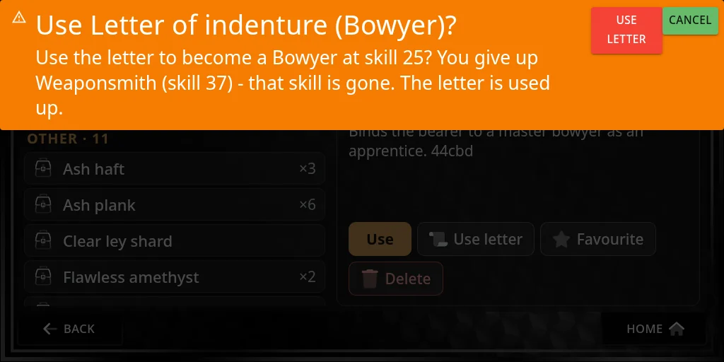 The Use letter question over the inventory: Use the letter to become a Bowyer at skill 25? You give up Weaponsmith (skill 37) - that skill is gone. The letter is used up